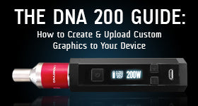 The DNA 200 Guide: How To Create And Upload Custom Graphics to Your Box Mod Using EScribe
