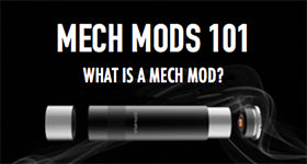 Mech Mods 101: What Are Mechanical Mods?