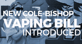Reps Cole &amp; Bishop Introduce New Vape Bill