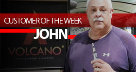 VOLCANO eCigs' Customer of the week - John M.