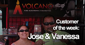 VOLCANO eCigs' Customer of the Week - Jose &amp; Vanessa
