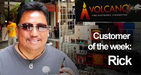 VOLCANO ecigarettes Customer of the week - Rick