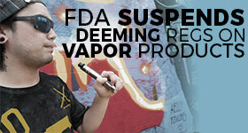 The FDA Has Suspended Their Deeming Rule Over E-Cigs