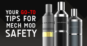 Mech Mods 101: Mech Mod Safety Tips to Help Keep You On the Safer Side of Vaping
