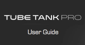 Tube Tank Pro User Guide